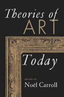 Noel . Ed(S): Carroll - Theories of Art Today - 9780299163549 - V9780299163549