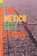 Rubén Gallo - The Mexico City Reader  (The Americas Series) - 9780299197148 - V9780299197148