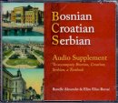 Ronelle Alexander - Bosnian, Croatian, Serbian Audio Supplement: To Accompany Bosnian, Croatian, Serbian, a Textbook - 9780299221102 - V9780299221102