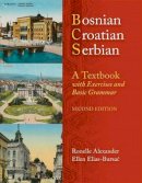 Unknown - Bosnian, Croatian, Serbian, a Textbook: With Exercises and Basic Grammar - 9780299236540 - V9780299236540