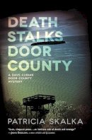 Patricia Skalka - Death Stalks Door County - 9780299299446 - V9780299299446