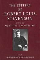 Robert Louis Stevenson - The Letters of Robert Louis Stevenson: Volume Six, August 1887-September 1890 - 9780300061918 - V9780300061918