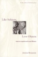 Jessica Benjamin - Like Subjects, Love Objects - 9780300074307 - V9780300074307