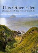 Malcolm Warner - This Other Eden: Paintings from the Yale Center for British Art - 9780300074987 - V9780300074987