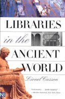 Lionel Casson - Libraries in the Ancient World - 9780300097214 - V9780300097214