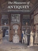 I. Jonathan Scott - The Pleasures of Antiquity - 9780300098549 - V9780300098549