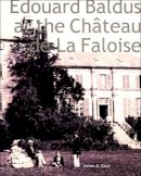 James A. Ganz - Edouard Baldus at the Chateau de la Faloise - 9780300103526 - V9780300103526
