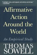 Thomas Sowell - Affirmative Action Around the World: An Empirical Study - 9780300107753 - V9780300107753