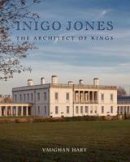 Vaughan Hart - Inigo Jones: The Architect of Kings - 9780300141498 - V9780300141498