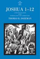 Thomas B. Dozeman - Joshua 1-12: A New Translation with Introduction and Commentary - 9780300149753 - V9780300149753