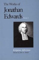 Jonathan Edwards - The Works of Jonathan Edwards, Vol. 2: Volume 2: Religious Affections - 9780300158410 - V9780300158410