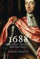 Steve Pincus - 1688: The First Modern Revolution - 9780300171433 - V9780300171433