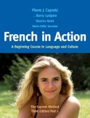 Pierre J. Capretz - French in Action: A Beginning Course in Language and Culture: The Capretz Method, Part 1 - 9780300176100 - V9780300176100