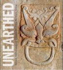 Annette Juliano - Unearthed: Recent Archaeological Discoveries from Northern China - 9780300179675 - V9780300179675