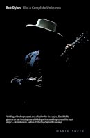 David Yaffe - Bob Dylan: Like a Complete Unknown - 9780300181876 - V9780300181876