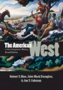 Robert V. Hine - The American West: A New Interpretive History, Second Edition - 9780300185171 - V9780300185171