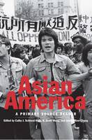 Cathy J. Schlund-Vials (Ed.) - Asian America: A Primary Source Reader - 9780300195446 - V9780300195446