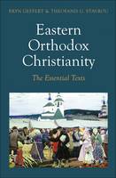 Bryn Geffert - Eastern Orthodox Christianity: The Essential Texts - 9780300196788 - V9780300196788