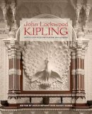 Bryant, Julius, - John Lockwood Kipling: Arts and Crafts in the Punjab and London - 9780300221596 - V9780300221596