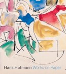 Karen Wilkin - Hans Hofmann: Works on Paper - 9780300223156 - V9780300223156