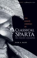 Paul Anthony Rahe - The Grand Strategy of Classical Sparta: The Persian Challenge - 9780300227093 - V9780300227093