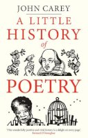 John Carey - A Little History of Poetry - 9780300232226 - 9780300232226
