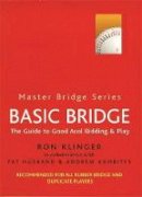Ron Klinger - Basic Bridge: The Guiide to Good Acol Bidding & Play - 9780304357963 - V9780304357963