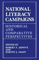 R.F. Arnove - National Literacy Campaigns: Historical and Comparative Perspectives - 9780306424588 - V9780306424588