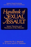 William Lamont Marshall (Ed.) - Handbook of Sexual Assault - 9780306432729 - V9780306432729