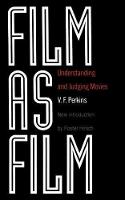 V. F. Perkins - Film As Film: Understanding And Judging Movies - 9780306805417 - V9780306805417