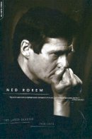 Ned Rorem - The Later Diaries Of Ned Rorem: 1961-1972 - 9780306809644 - V9780306809644