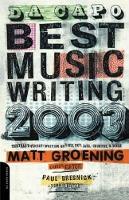 Matt Groening - Da Capo Best Music Writing 2003: The Year´s Finest Writing On Rock, Pop, Jazz, Country & More - 9780306812361 - V9780306812361