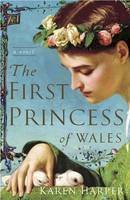 Karen Harper - The First Princess of Wales: A Novel - 9780307237910 - V9780307237910