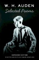 W. H. Auden - W. H. Auden: Selected Poems - 9780307278081 - V9780307278081