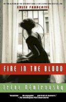 Irene Nemirovsky - Fire in the Blood - 9780307388001 - 9780307388001