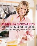Martha Stewart - Martha Stewart's Cooking School - 9780307396440 - V9780307396440