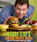 Bobby Flay - Bobby Flay´s Burgers, Fries, and Shakes: A Cookbook - 9780307460639 - V9780307460639