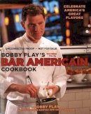 Flay, Bobby; Banyas, Stephanie - Bobby Flay's Bar Americain Cookbook - 9780307461384 - V9780307461384