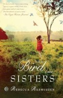 Rebecca Rasmussen - Bird Sisters The - 9780307717979 - V9780307717979