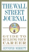 Jennifer Merritt - The Wall Street Journal Guide to Building Your Career - 9780307719560 - V9780307719560