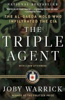Joby Warrick - The Triple Agent: The al-Qaeda Mole who Infiltrated the CIA - 9780307742315 - V9780307742315