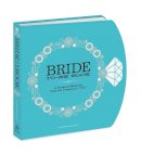 Amy Krouse Rosenthal - The Bride-to-Be Book: A Journal of Memories From the Proposal to I Do - 9780307887986 - V9780307887986