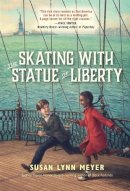 Susan Lynn Meyer - Skating with the Statue of Liberty - 9780307929556 - V9780307929556