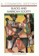 National Research Council - A Common Destiny: Blacks and American Society - 9780309039987 - KMK0000410