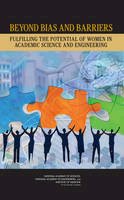 Committee On Maximizing The Potential Of Women In Academic Science And Engineering - Beyond Bias and Barriers: Fulfilling the Potential of Women in Academic Science and Engineering - 9780309100427 - V9780309100427
