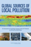 Committee On The Significance Of International Transport Of Air Pollutants; Board On Atmospheric Sciences & Climate; Division On Earth And Life Studi - Global Sources of Local Pollution - 9780309144018 - V9780309144018