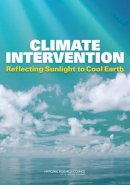 National Research Council - Climate Intervention:: Reflecting Sunlight to Cool Earth - 9780309314824 - V9780309314824