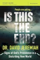 Jeremiah  David - Is This the End? Study Guide: Signs of God's Providence in a Disturbing New World - 9780310086185 - V9780310086185