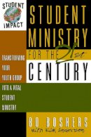 Kim Anderson - Student Ministry for the 21st Century: Transforming Your Youth Group into a Vital Student Ministry - 9780310201229 - V9780310201229
