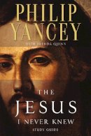 Philip Yancey - The Jesus I Never Knew Study Guide - 9780310218050 - V9780310218050